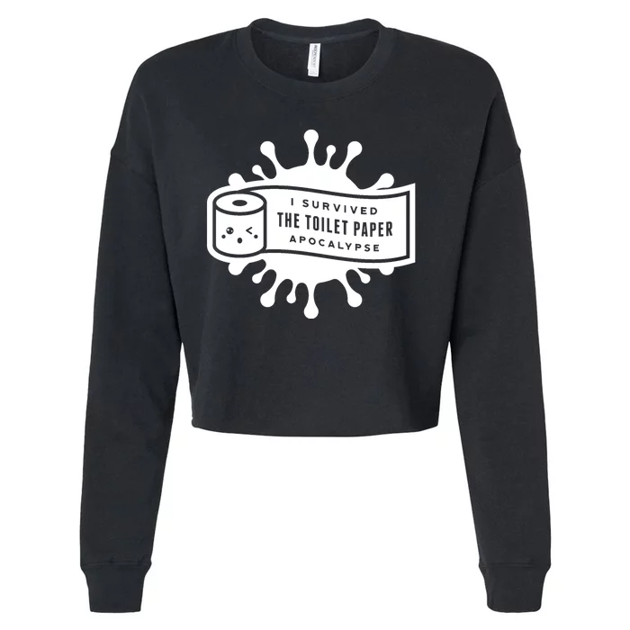 I Survived The Toilet Paper Apocalypse Cropped Pullover Crew