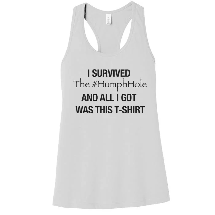 I Survived The Humphhole And All I Got Was This Women's Racerback Tank