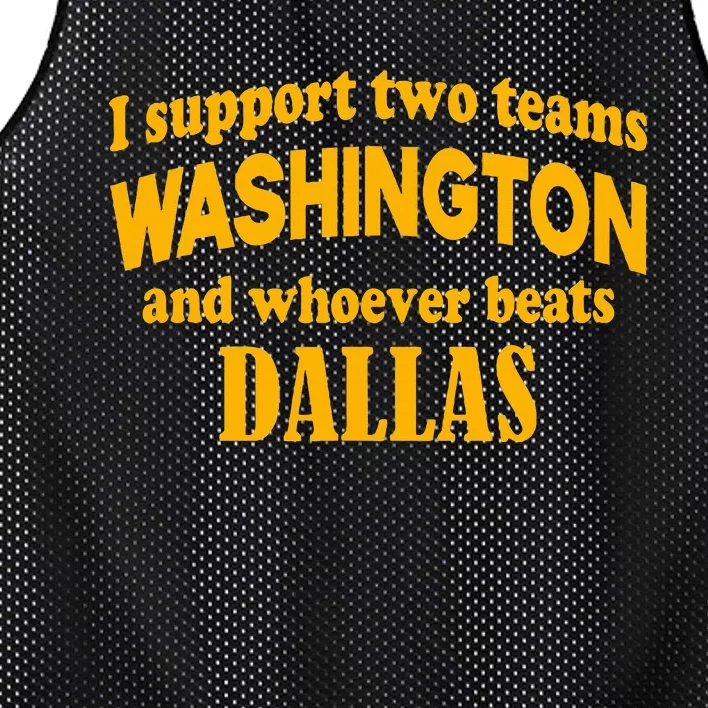 I Support Two Teams Washington And Whoever Beats Dallas Mesh Reversible Basketball Jersey Tank