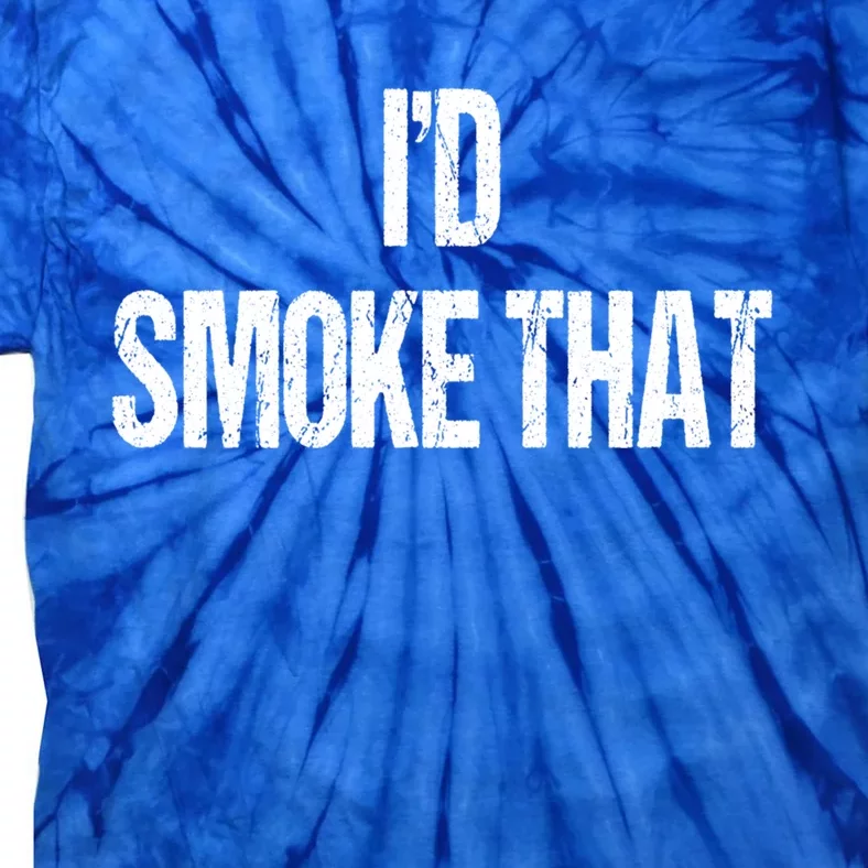 I'd Smoke That Bbq Grill Barbecue Gift Tie-Dye T-Shirt