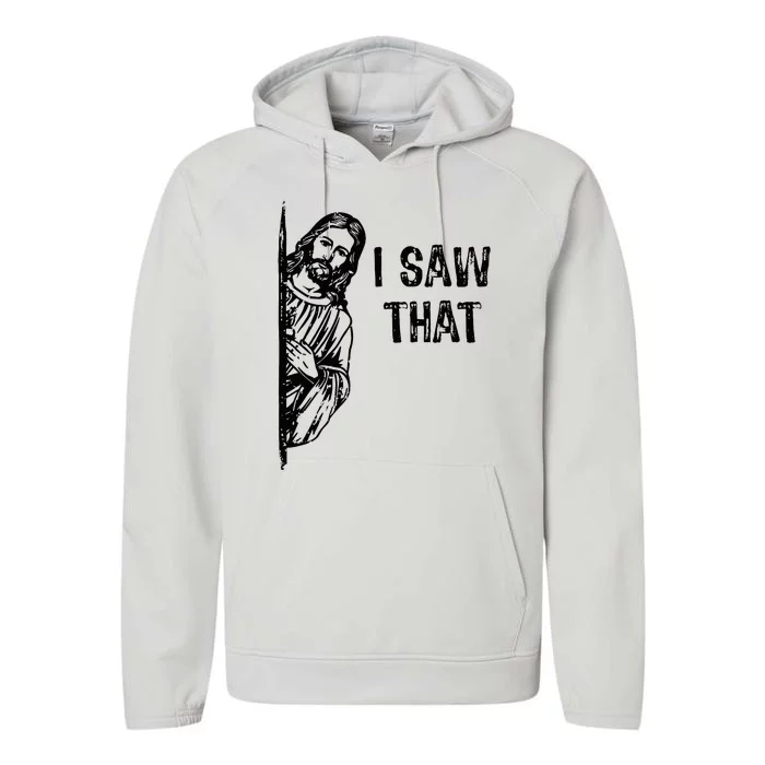 I Saw That Jesus Christ Christianity Funny Christian Humor Performance Fleece Hoodie