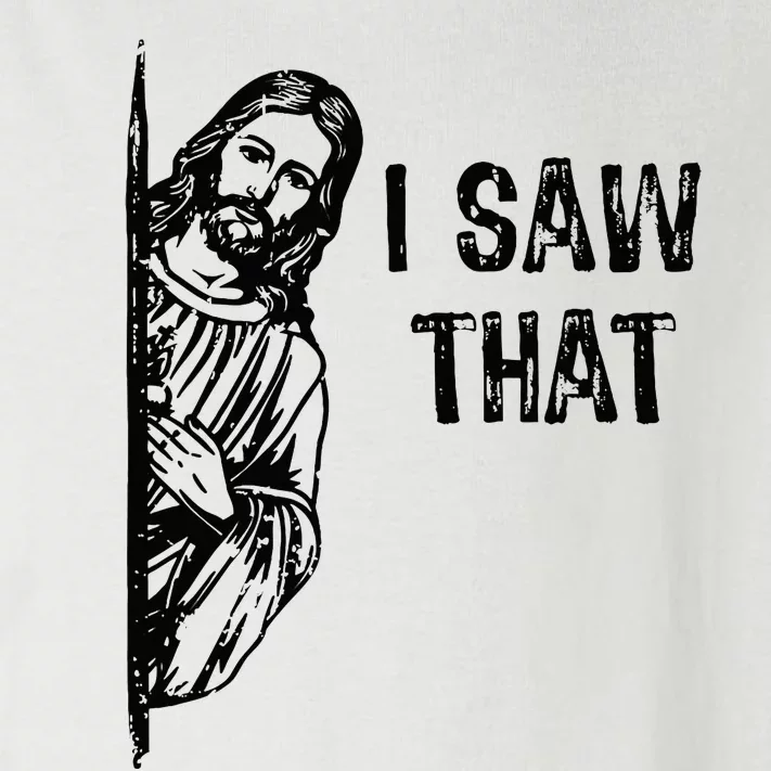 I Saw That Jesus Christ Christianity Funny Christian Humor Toddler Long Sleeve Shirt