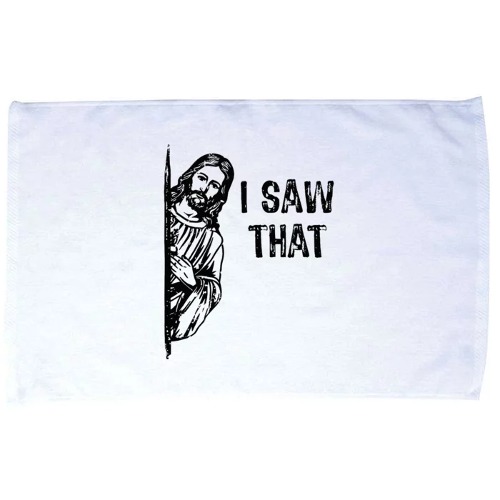 I Saw That Jesus Christ Christianity Funny Christian Humor Microfiber Hand Towel