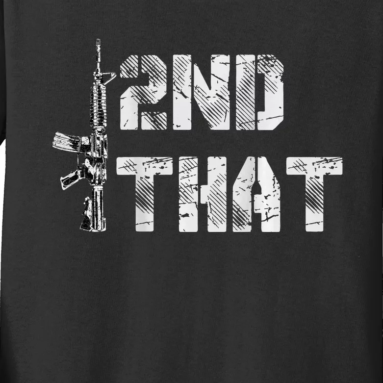 I Second That I 2nd That Gun Rights Guns Control Kids Long Sleeve Shirt