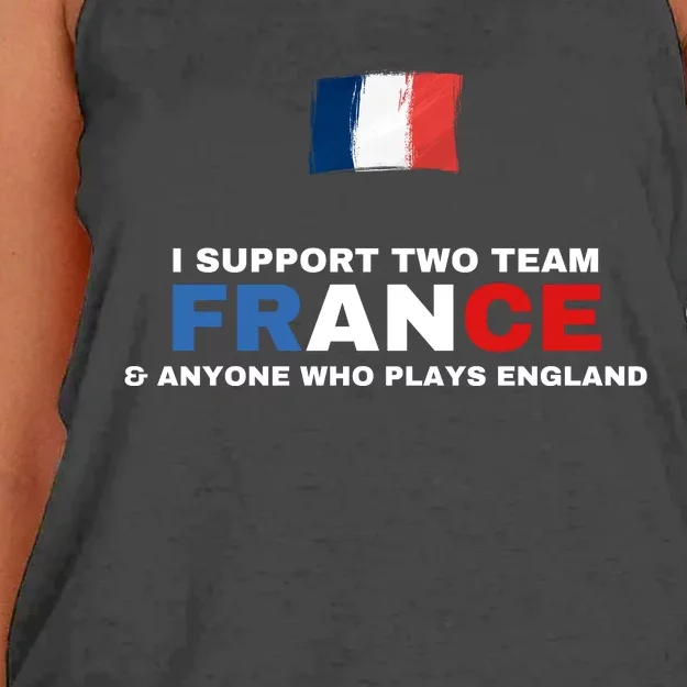 I Support Two Team France And Anyone Who Plays England Women's Knotted Racerback Tank