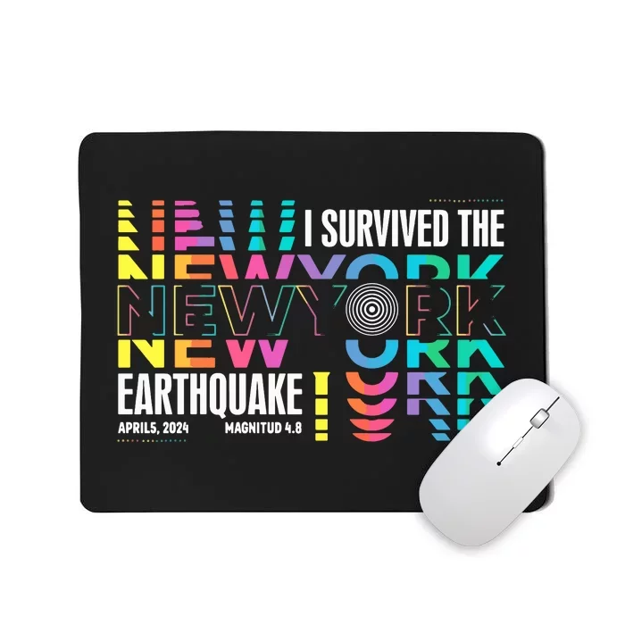 I Survived The New York City Earthquake Mousepad