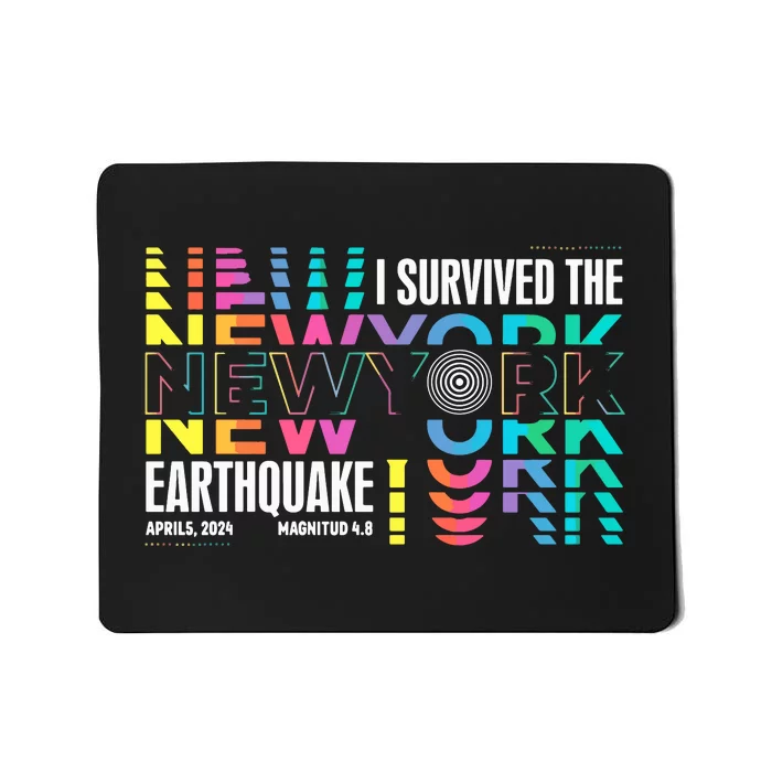 I Survived The New York City Earthquake Mousepad