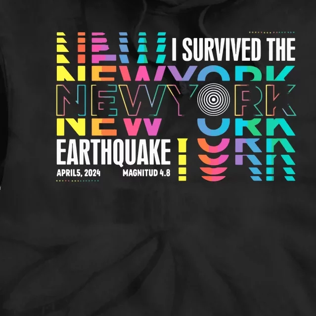 I Survived The New York City Earthquake Tie Dye Hoodie