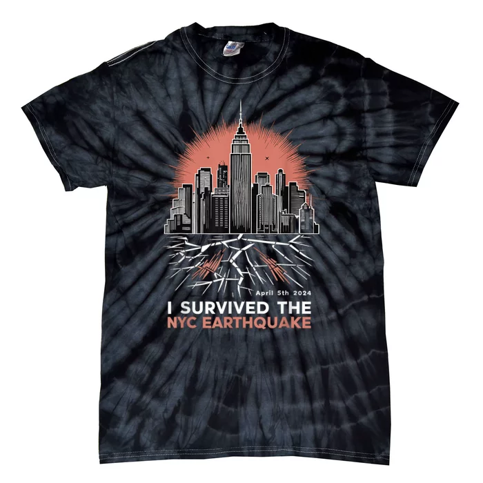 I Survived The Nyc Earthquake 2024 Tie-Dye T-Shirt