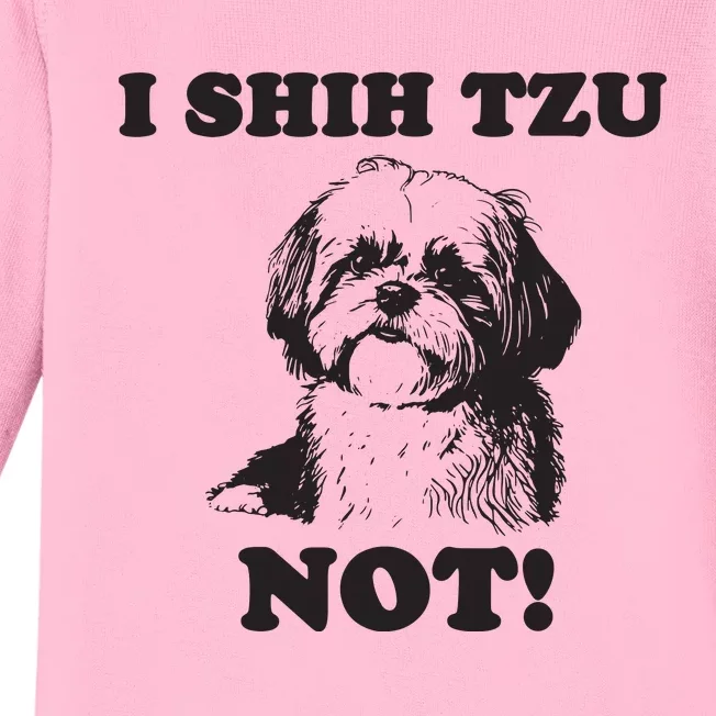 I SHIH TZU NOT Funny Shih Tzu Dog Baby Long Sleeve Bodysuit