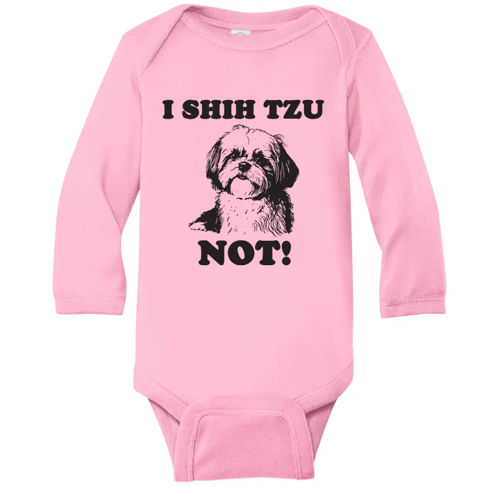 I SHIH TZU NOT Funny Shih Tzu Dog Baby Long Sleeve Bodysuit