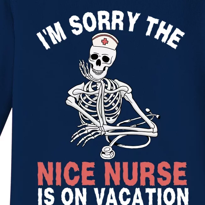 Im Sorry The Nice Nurse Is On Vacation Halloween Skeleton Cute Gift Baby Long Sleeve Bodysuit