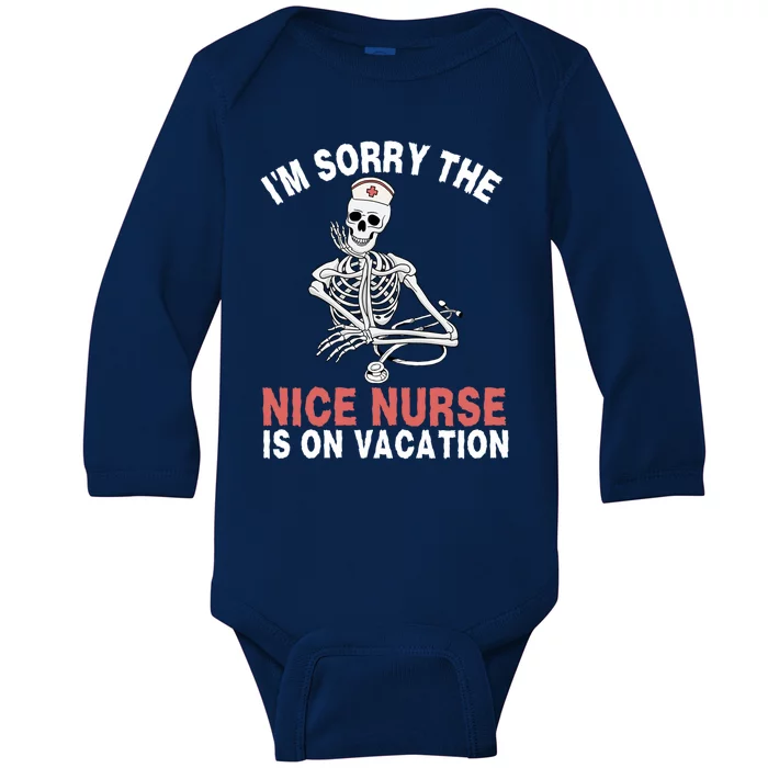 Im Sorry The Nice Nurse Is On Vacation Halloween Skeleton Cute Gift Baby Long Sleeve Bodysuit