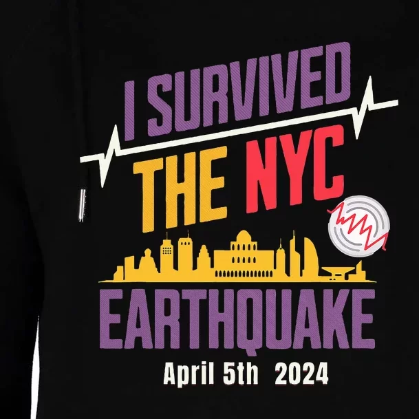 I Survived The Nyc Earthquake April 5 2024 Womens Funnel Neck Pullover Hood