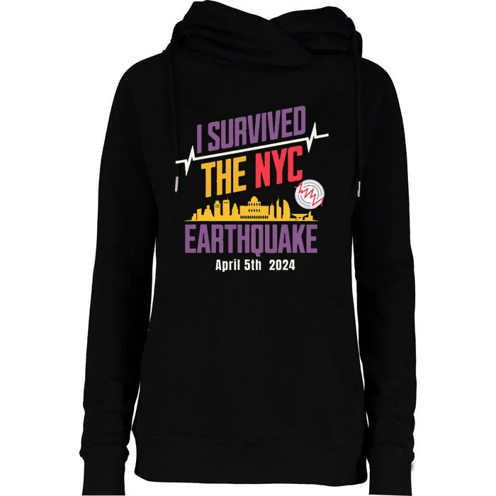 I Survived The Nyc Earthquake April 5 2024 Womens Funnel Neck Pullover Hood