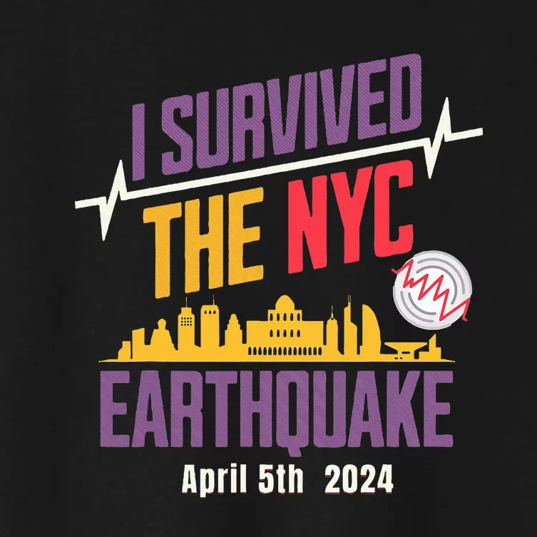 I Survived The Nyc Earthquake April 5 2024 Women's Crop Top Tee