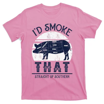 Cute Graphic Printed Tees - I'd Smoke That T-Shirt Premium T-Shirt