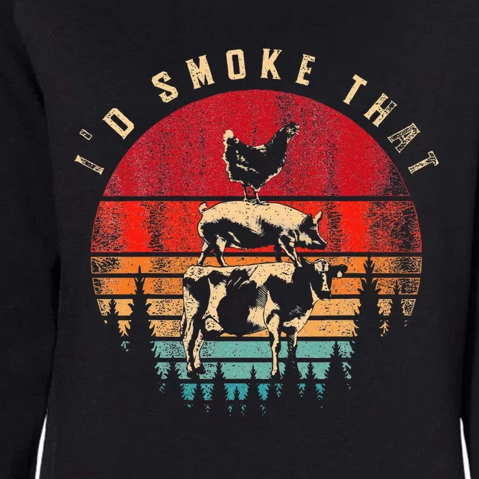 Id Smoke That Funny Smoked Meat BBQ Chef Barbecue Womens California Wash Sweatshirt