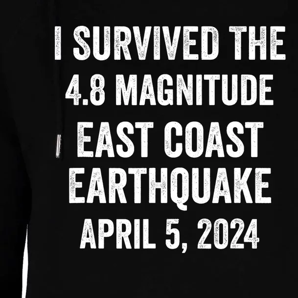 I Survived The April 5 East Coast Earthquake 2024 Womens Funnel Neck Pullover Hood