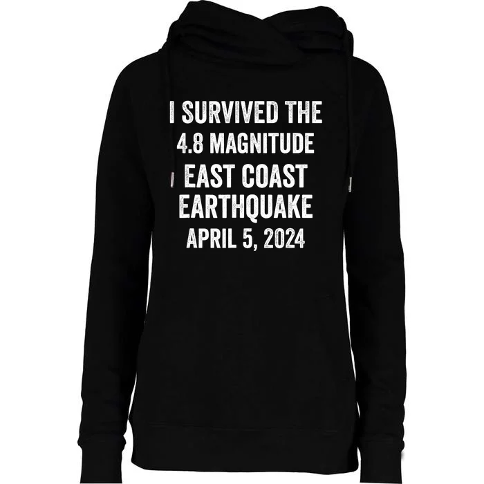 I Survived The April 5 East Coast Earthquake 2024 Womens Funnel Neck Pullover Hood