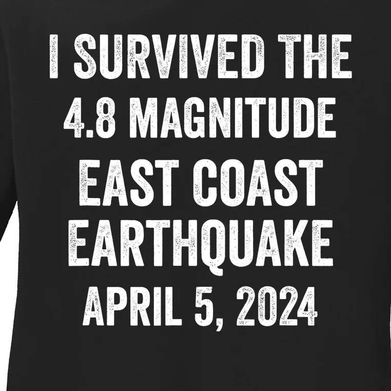 I Survived The April 5 East Coast Earthquake 2024 Ladies Long Sleeve Shirt