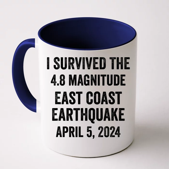 I Survived The April 5 East Coast Earthquake 2024 Front & Back Coffee Mug