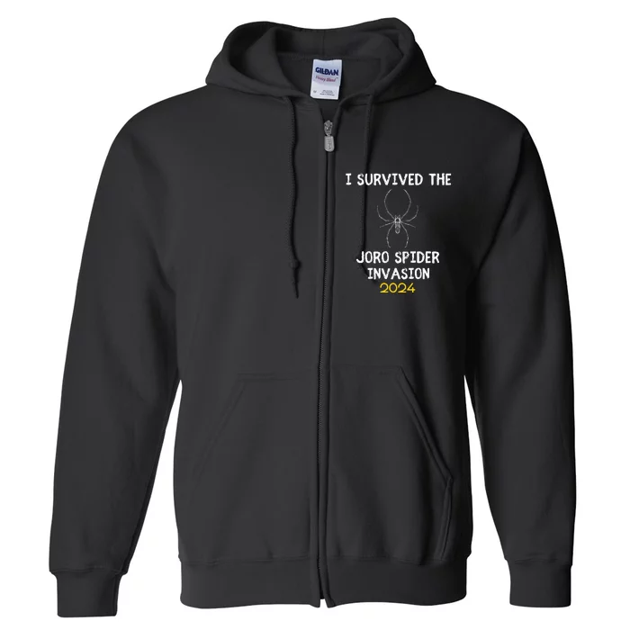 I Survived The Joro Spider Invasion Full Zip Hoodie