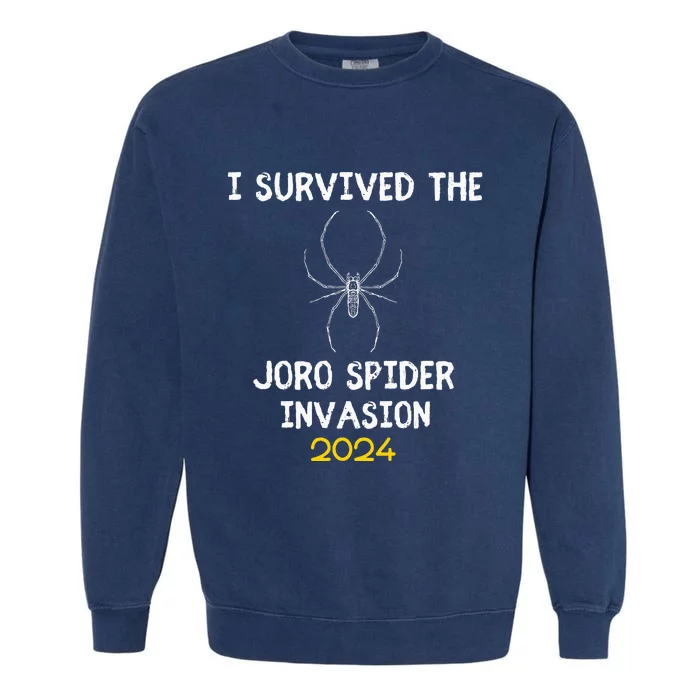 I Survived The Joro Spider Invasion Garment-Dyed Sweatshirt