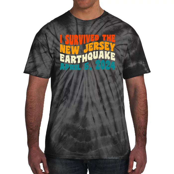 I Survived The New Jersey 4.8 Magnitude Earthquake Tie-Dye T-Shirt