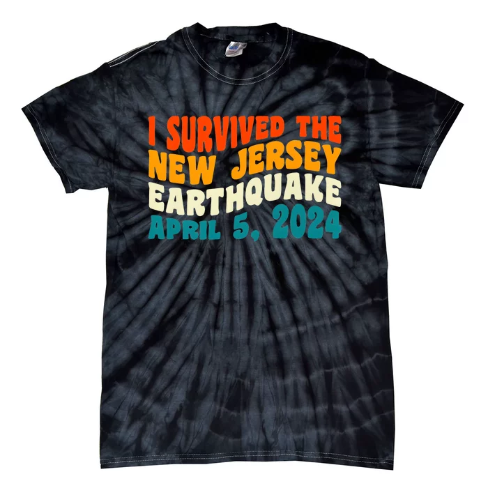 I Survived The New Jersey 4.8 Magnitude Earthquake Tie-Dye T-Shirt