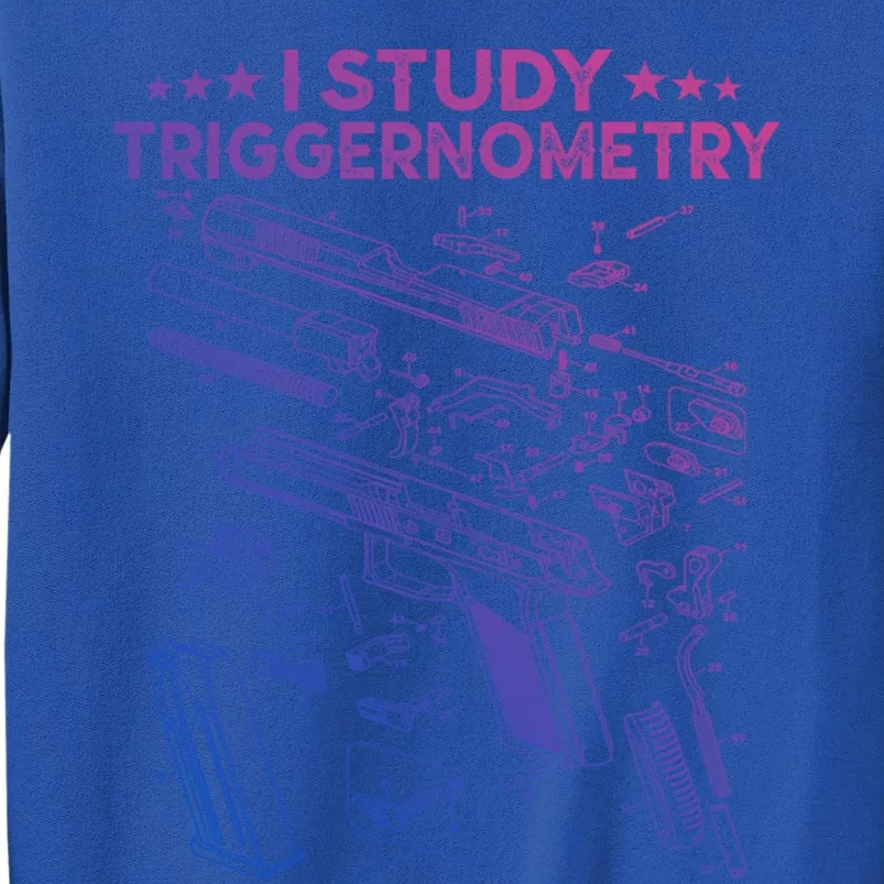 I Study Triggernometry Gun Funny Gift Veteran Christmas Gift Tall Sweatshirt