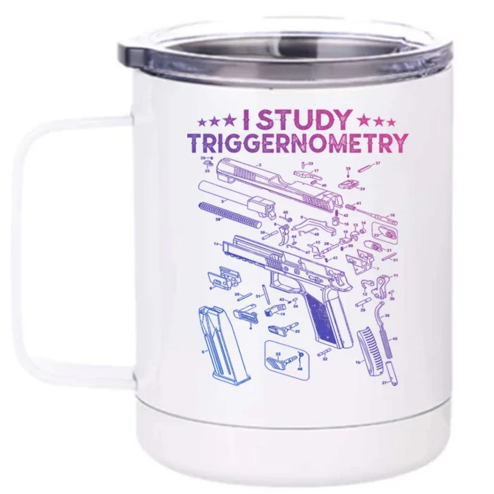 I Study Triggernometry Gun Funny Gift Veteran Christmas Gift Front & Back 12oz Stainless Steel Tumbler Cup