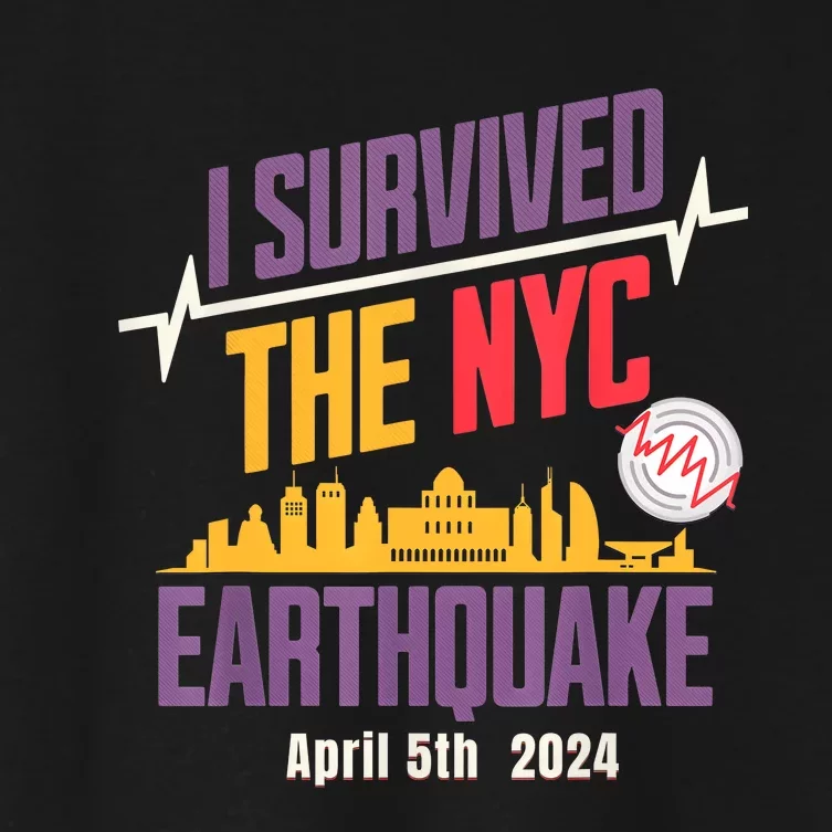 I Survived The Nyc Earthquake April 5 2024 Women's Crop Top Tee