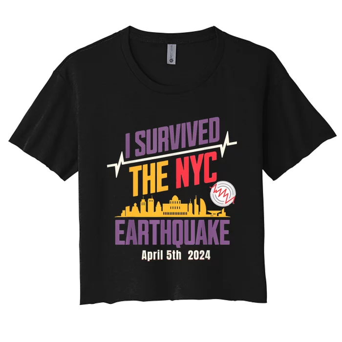 I Survived The Nyc Earthquake April 5 2024 Women's Crop Top Tee