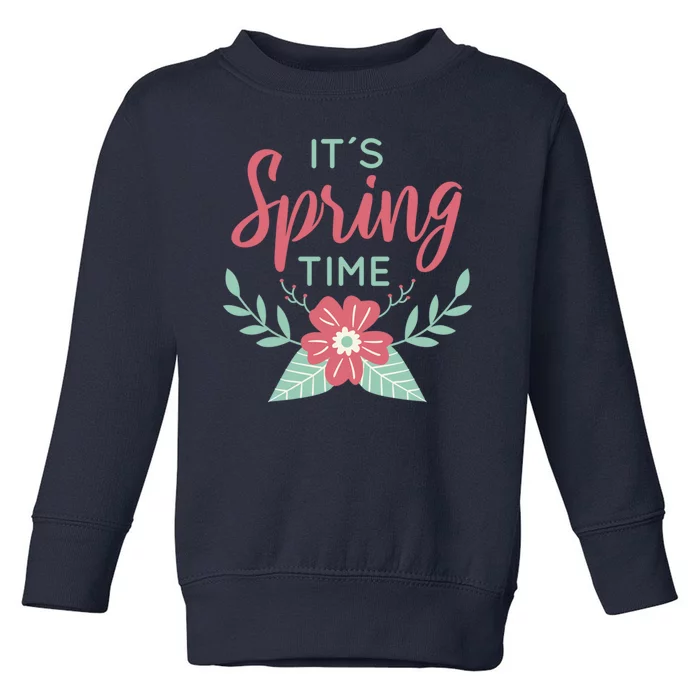 It's Spring Time Flower Toddler Sweatshirt