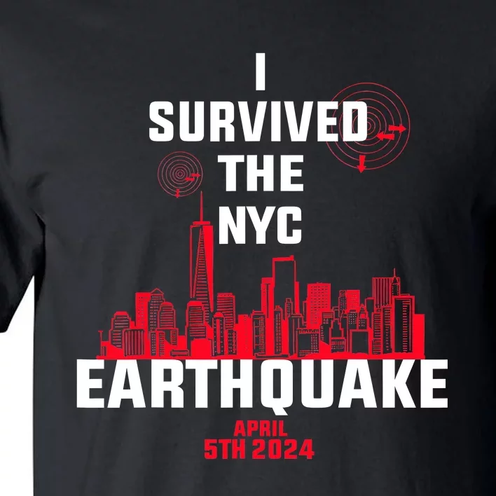 I Survived The Nyc Earthquake Tall T-Shirt