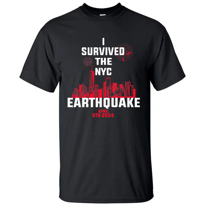 I Survived The Nyc Earthquake Tall T-Shirt