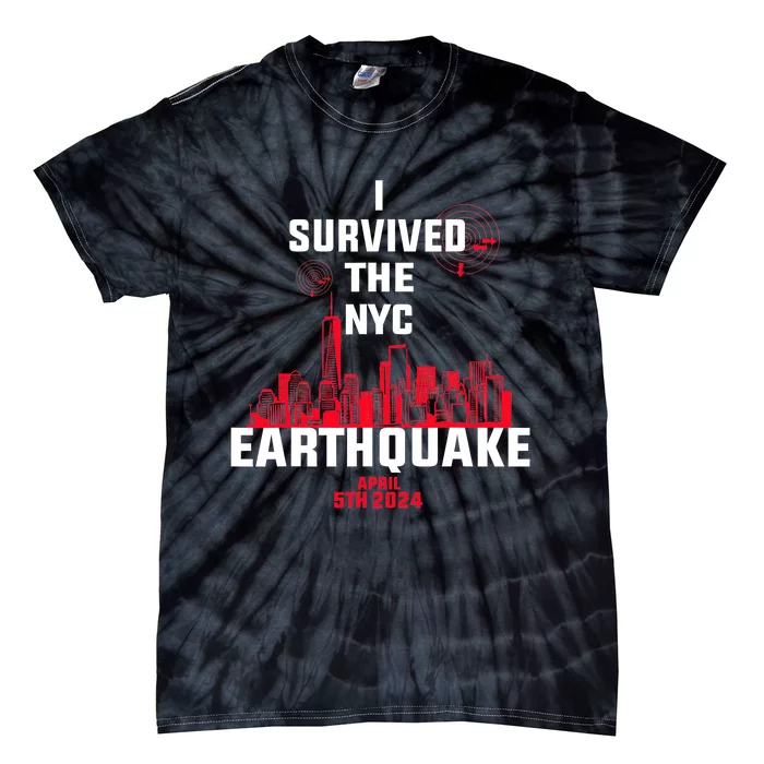 I Survived The Nyc Earthquake Tie-Dye T-Shirt