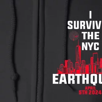 I Survived The Nyc Earthquake Full Zip Hoodie