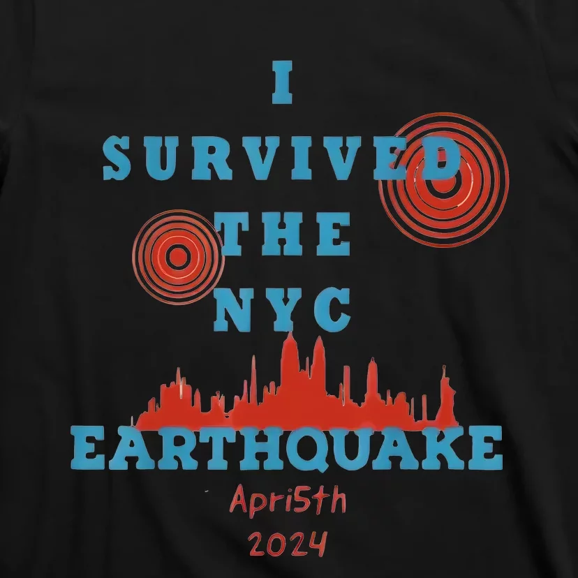 I Survived The Nyc Earthquake T-Shirt