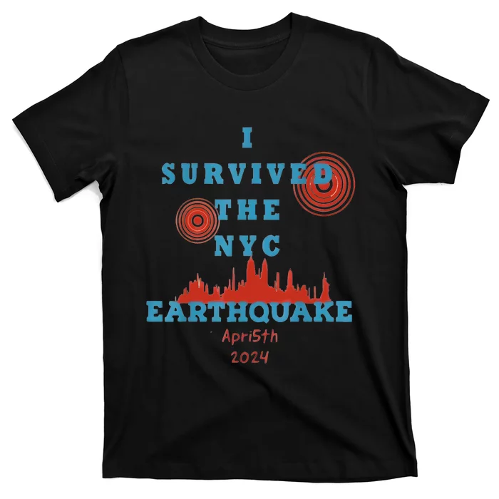 I Survived The Nyc Earthquake T-Shirt