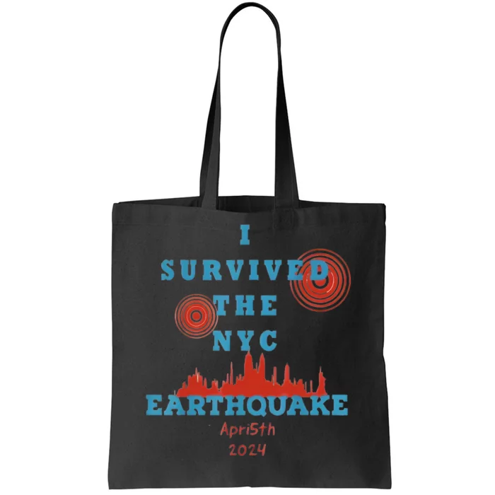 I Survived The Nyc Earthquake Tote Bag