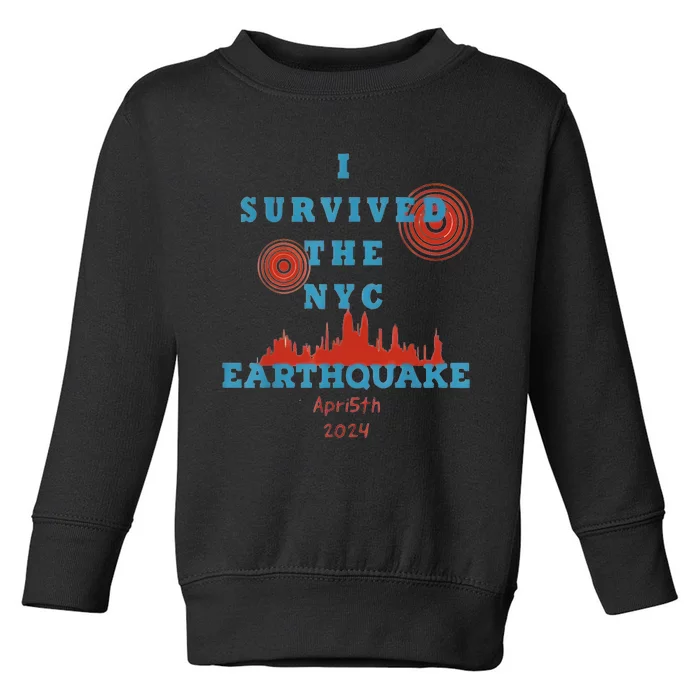 I Survived The Nyc Earthquake Toddler Sweatshirt