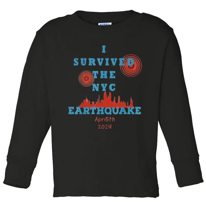 I Survived The Nyc Earthquake Toddler Long Sleeve Shirt