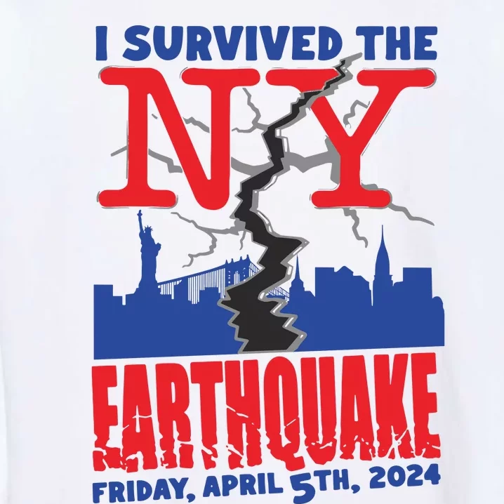 I Survived The Nyc Earthquake 2024 Garment-Dyed Sweatshirt