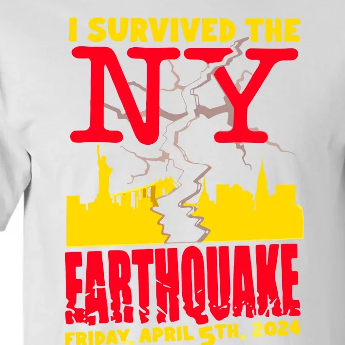 I Survived The Nyc Earthquake 2024 Tall T-Shirt