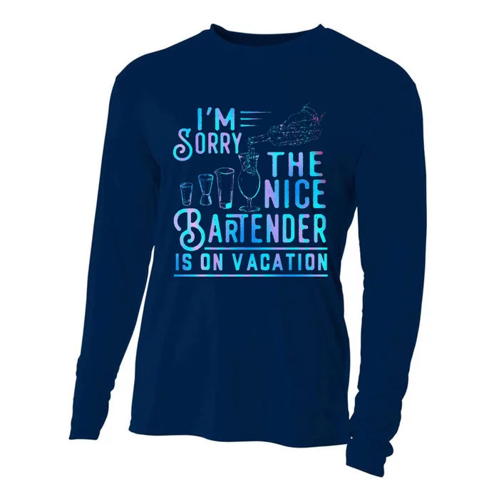 IM Sorry The Nice Bartender Is On Vacation Funny Cooling Performance Long Sleeve Crew