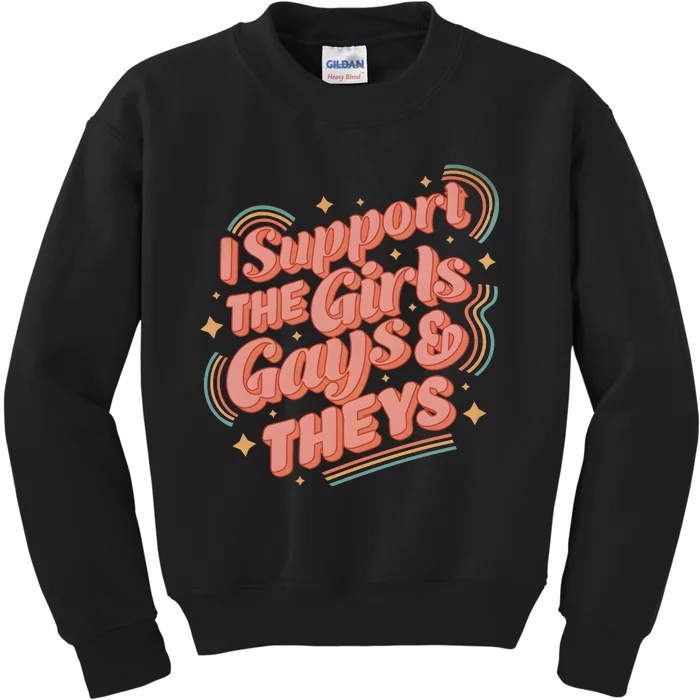 I Support The Girl Gays And Theys Lgbt Kids Sweatshirt