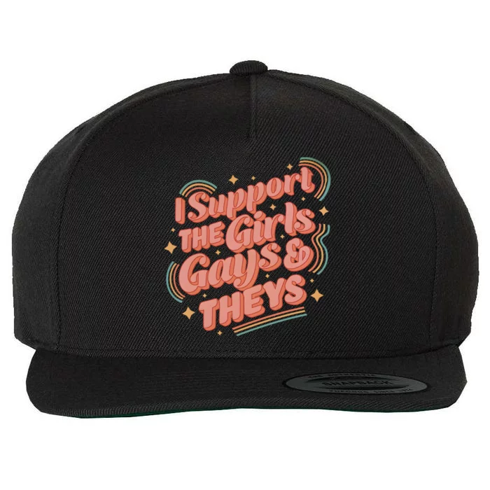 I Support The Girl Gays And Theys Lgbt Wool Snapback Cap