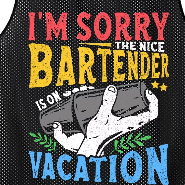 IM Sorry The Nice Bartender Is On Vacation Funny Bartending Mesh Reversible Basketball Jersey Tank